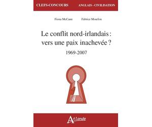 Le conflit nord-irlandais :: Vers une paix inachevée ? 1969-2007