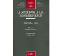 Le congé dans le bail immobilier urbain Brigitte Blanc-Jacob (Auteur)