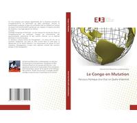Le Congo en Mutation: Parcours Politique d'un État en Quête d'Identité