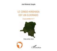 José Mulenda Zangela – Le Congo-Kinshasa est un Eldorado : À qui profite-t-il ? – Essai – Broché