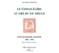 Le Congo-Zaïre au gré du XXe siècle Etat, économie, société 1880-1990 - Jean-Philippe Peemans - L'harmattan - broché - Livre