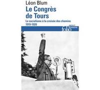 Le Congrès de Tours Léon Blum (Auteur), Romain Ducoulombier (Préface)