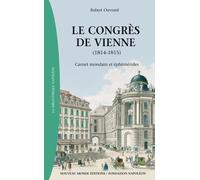 Le Congrès De Vienne (1814-1815) - Carnet Mondain Et Éphémérides
