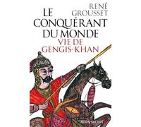 Le Conquérant du monde: Vie de Gengis-Khan