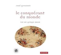 Le Conquérant du monde: Vie de Gengis Khan