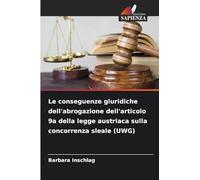 Le conseguenze giuridiche dell'abrogazione dell'articolo 9a della legge austriaca sulla concorrenza sleale (UWG)