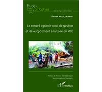 Le conseil agricole rural de gestion et développement à la base en RDC - Patrick Makala Nzengu - L'harmattan - broché - Etude