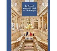 Le Conseil constitutionnel au Palais-Royal