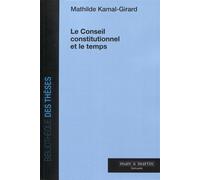 Le conseil constitutionnel et le temps - Mathilde Kamal-Girard - Mare & Martin - broché - Etude