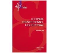 Le Conseil Constitutionnel, Juge Électoral