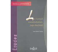 Le Conseil constitutionnel, juge électoral