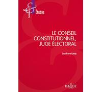 Le Conseil constitutionnel, juge électoral 7ed