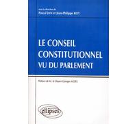 Le Conseil constitutionnel vu du Parlement - Pascal Jan - Ellipses - Livre