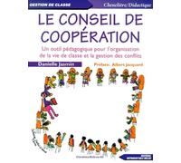 Le conseil de coopération.: Un outil pédagogique pour l'organisation de la vie de classe et la gestion des conflits