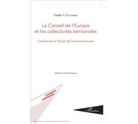 Le conseil de l'Europe et les collectivités territoriales Contribution à l'étude de l'autonomie locale - Vasiliki Kalimeri - L'harmattan - broché - Etude