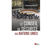 Collectif – Le Conseil de sécurité des Nations Unies – Entre impuissance et toute-puissance
