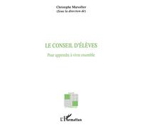 Le conseil d'élèves: Pour apprendre à vivre ensemble