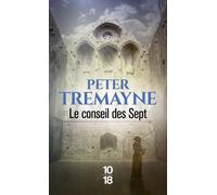 Le Conseil des Sept - Peter Tremayne - 10/18 - Poche - Roman