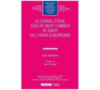 Le Conseil D'état, Juge De Droit Commun Du Droit De L'union Européenne