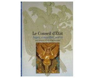 Le Conseil d'État Juger, conseiller, servir - François Monnier - Gallimard - Poche - Beau livre
