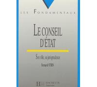 Le Conseil D'Etat. Son Role, Sa Jurisprudence