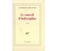 Le conseil d'indiscipline Jean-Philippe Arrou-Vignod (Auteur)