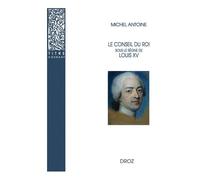 Le Conseil Du Roi Sous Le Règne De Louis Xv