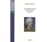 Le Conseil Du Roi Sous Le Règne De Louis Xv