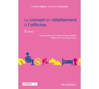 Le conseil en allaitement à l'officine, 2e édition