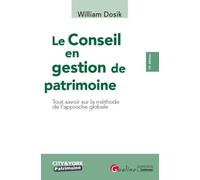Le Conseil En Gestion De Patrimoine - Tout Savoir Sur La Méthode De L'approche Globale