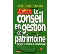 Le conseil en gestion de patrimoine: Tout savoir sur la méthode de l'approche globale