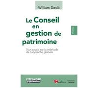Le Conseil En Gestion De Patrimoine - Tout Savoir Sur La Méthode De L'approche Globale