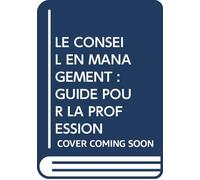 Le Conseil En Management : Guide Pour La Profession