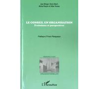 Le Conseil En Organisation - Evolutions Et Perspectives