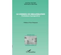 Le conseil en organisation: Evolutions et perspectives
