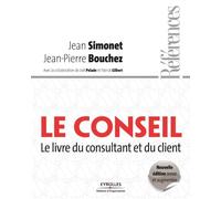 Le conseil : Le livre du consultant et du client – Groupe Eyrolles