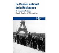 Le Conseil national de la Résistance Un programme fondateur - Collectif - Gallimard - Poche - Essai