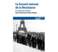 Le Conseil national de la Résistance Un programme fondateur - Collectif - Gallimard - Poche - Essai