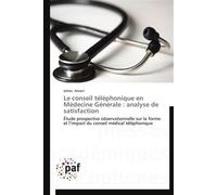 Le conseil téléphonique en médecine générale : analyse de satisfaction - Amani-J - P.academiques Francophones - broché - Essai