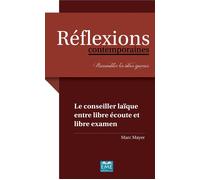 Le conseiller laïque entre libre écoute et libre examen - Marc Mayer - Eme Et Intercommunications - broché - Essai