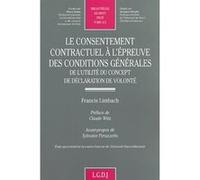 Le consentement contractuel à l'épreuve des conditions générales Francis Limbach (Auteur)