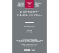 Le consentement de la personne morale (Tome 601)