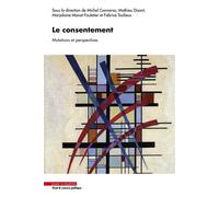 Le consentement Mutations et perspectives - Michel Cannarsa - Mare & Martin - broché - Etude