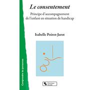 Le consentement: Principe d'accompagnement de l'enfant en situation de handicap