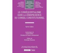 Le conséquentialisme dans la jurisprudence du conseil constitutionnel Prix de thèse du conseil constitutionnel 2016, prix de l'académie française (fon - Sylvie Salles - Lgdj - broché - Etude