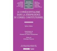 Le conséquentialisme dans la jurisprudence du conseil constitutionnel Sylvie Salles (Auteur)