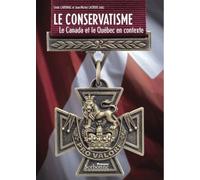 Le Conservatisme - Le Canada Et Le Québec En Contexte