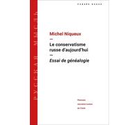 Le conservatisme russe d'aujourd'hui: Essai de généalogie