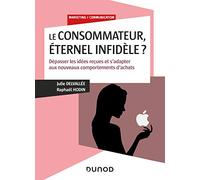 Le consommateur, éternel infidèle ? - Médaille de l'Académie des Sciences Commerciales - 2022: Dépasser les idées reçues et s'adapter aux nouveaux comportements d'achats