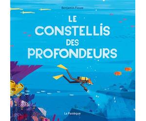Le constellis des profondeurs - Benjamin Flouw - La Pasteque Eds De - cartonné - Album jeunesse